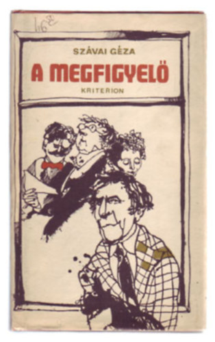 Sz�vai G�za - A megfigyel�