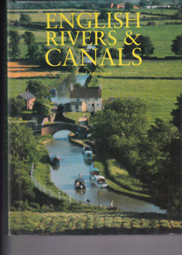Paul Atterbury - English rivers and Canals