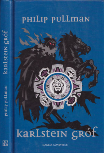 Borbs Mria  Philip Pullman (ford.) - Karlstein grf (Count Karlstein)