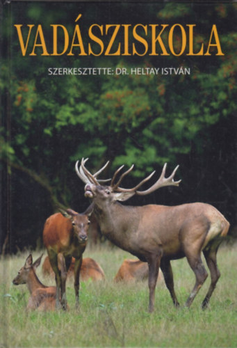Dr. Heltay Istv�n - Vad�sziskola