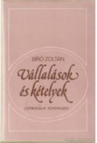 B�r� Zolt�n - V�llal�sok �s k�telyek