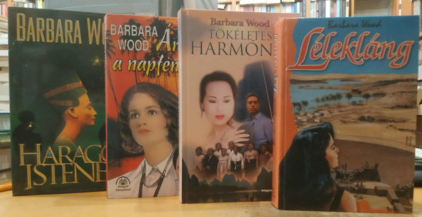 Barbara Wood - 4 db Barbara Wood: Árnyak a napfényben + Haragos istenek + Lélekláng + Tökéletes harmónia