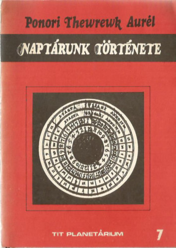 Ponori Thewrewk Aur�l - Napt�runk t�rt�nete