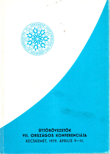 Horvth Tibor - ttrvezetk VII. Orszgos Konferencija Kecskemt, 1979. prilis 9-11.