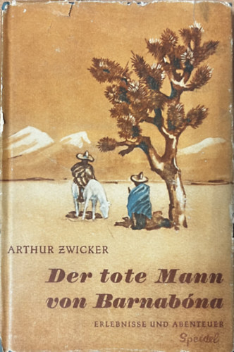 Arthur Zwicker - Der tote Mann von Barnabna. Erlebnisse und Abenteuer.