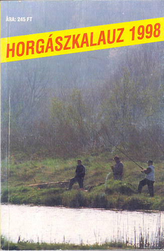 Szalay Ferenc fszerkeszt - Horgszkalauz 1998