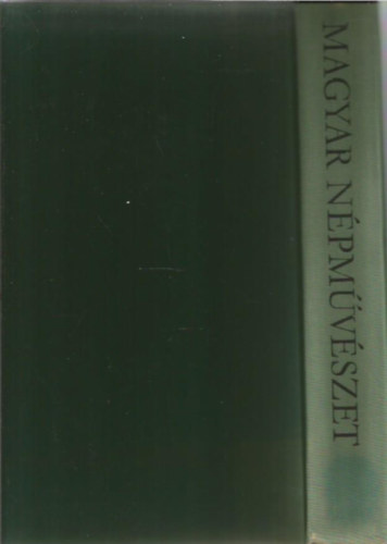 Hofer Tamás- Fél Edit - Magyar népművészet