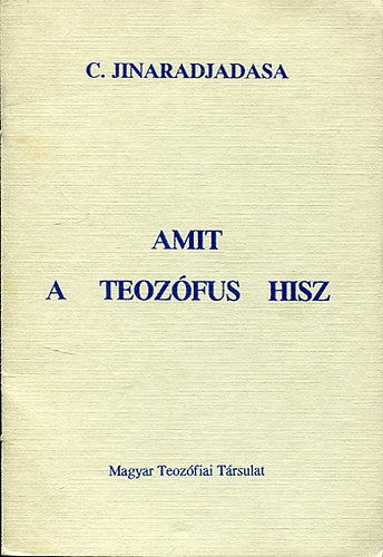 C. Jinaradjadasa - Amit a teozfus hisz