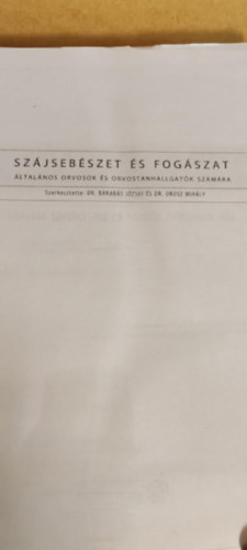 Barab�s J�zsef - Orosz Mih�ly - Sz�jseb�szet �s fog�szat - �ltal�nos orvosok �s orvostanhallgat�k sz�m�ra
