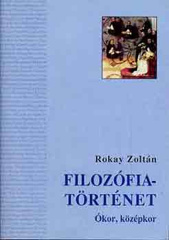 Rokay Zoltn - Filozfiatrtnet (kor, kzpkor)