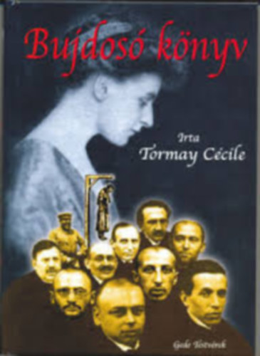 Tormay Ccile - Bujdos knyv (Feljegyzsek 1918-1919-bl)- I. ktet (I. kiads)