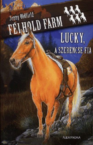 Jenny Oldfield - Lucky, a szerencse fia - F�lhold farm 6.