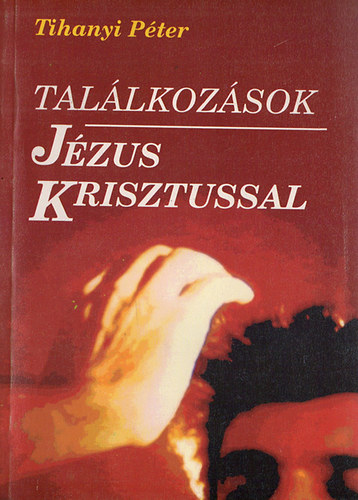 Tihanyi Pter - Tallkozsok Jzus Krisztussal
