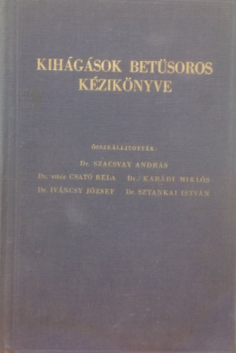 Dr. Szacsvay Andrs - Kihgsok betsoros kziknyve