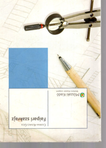 Csornai-Kov�cs G�za - Faipari szakrajz