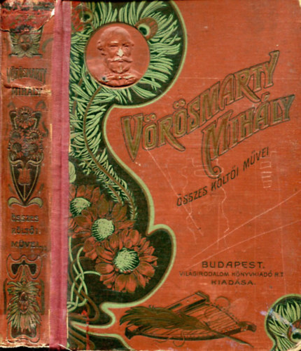 Vörösmarty Mihály - VÖRÖSMARTY Mihály összes költői művei. Költemények, költői elbeszélések, drámák, pályalombok, Shakespeare fordítások. (Illusztrálta Geiger Rikárd).