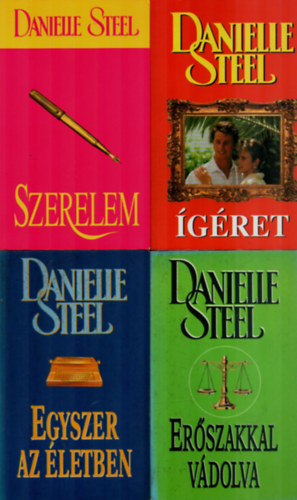 Danielle Steel - 4 db Danielle Steel egy�tt: Er�szakkal v�dolva, �g�ret, Egyszer az �letben, Szerelem.