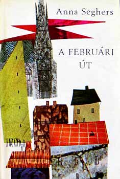Seghers Anna - A februári Út