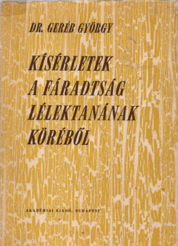 DR. Ger�b Gy�rgy - K�s�rletek a f�radts�g l�lektan�nak k�r�b�l