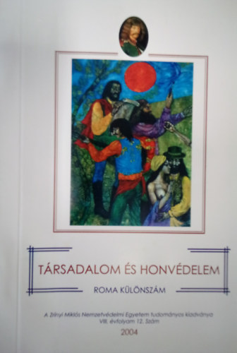 S. Kllai Szilvia szerk. - Trsadalom s honvdelem - Roma klnszm 2004 / VIII. vfolyam 12. szm