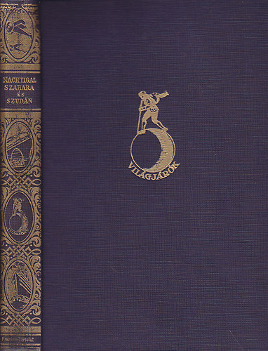 Gustav Nachtigal - Szahara �s Szud�n