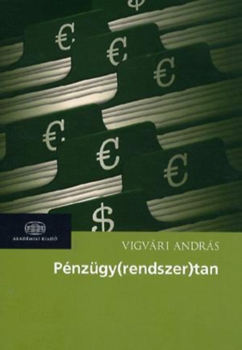 Vigv�ri Andr�s - P�nz�gy(rendszer)tan