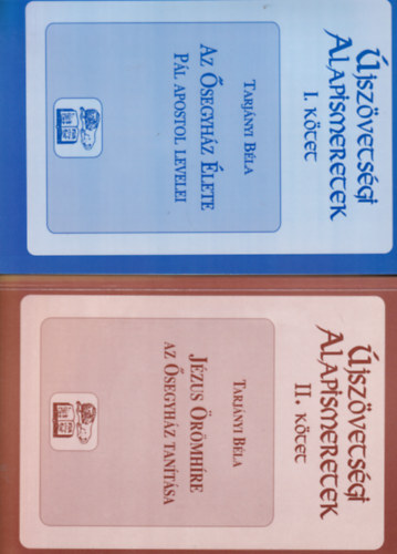 Tarj�nyi B�la - �jsz�vets�gi alapismeretek I-II. (Az �segyh�z �lete, J�zus �r�mh�re)