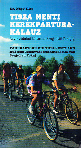 Dr. Nagy Ill�s - Tisza menti ker�kp�rt�ra-kalauz