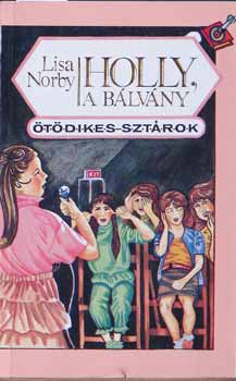 Norby Lisa - Holly, a b�lv�ny  /�t�dikes szt�rok/