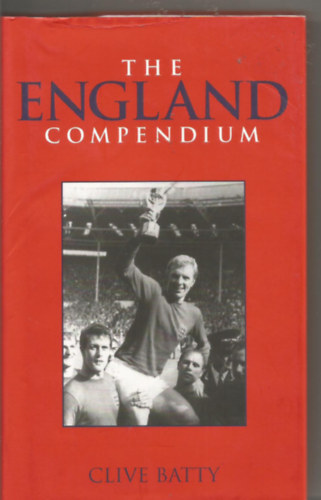 Clive Batty - The England Compendium