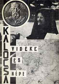 Kuczy Kroly  (szerk.) - Kalocsa vidke s npe