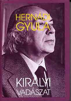 Hernádi Gyula - Királyi vadászat