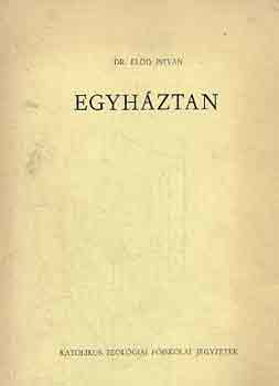 Előd István dr. - Egyháztan