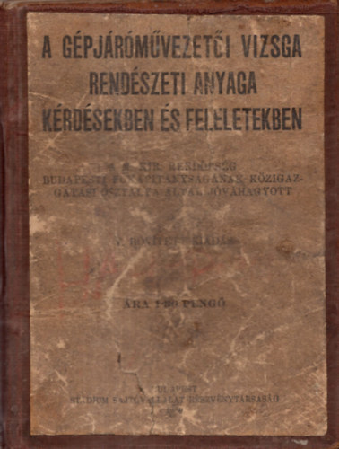 M. Kir. Rendrsg - A gpjrmvezeti vizsga rendszeti anyaga krdsekben s feleletekben