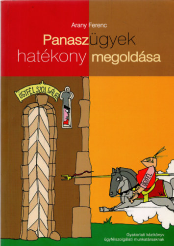 Arany Ferenc - Panasz gyek hatkony megoldsa