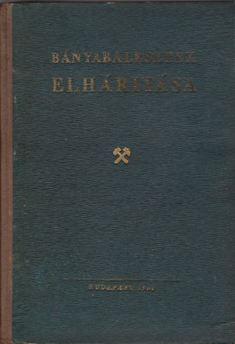 Bányabalesetek elhárítása