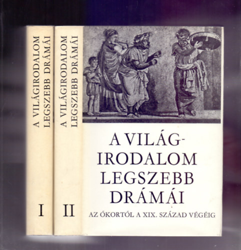 Soml Vera  (szerk.) - A vilgirodalom legszebb drmi 1-2. Az kortl a XIX. szzad vgig (Harmadik kiads)
