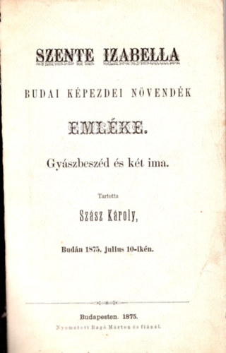 Szente Izabella budai kpezdei nvendk emlke - Gyszbeszd s kt ima