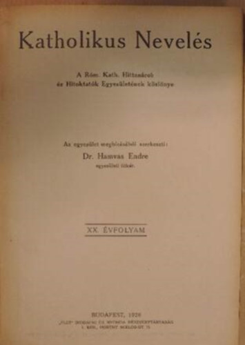 Dr. Hamvas Endre, Dr. Gigler Kroly (szerk.) - Katholikus Nevels 1928. janur-december
