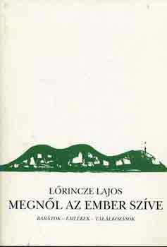 L�rincze Lajos - Megn�l az ember sz�ve