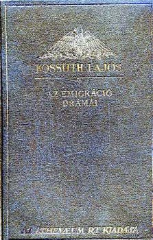 KOssuth Lajos - Az emigrci drmi (Kossuth Lajos iratai) III.