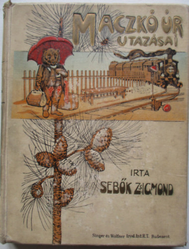 Seb�k Zsigmond - Maczk� �r utaz�sai