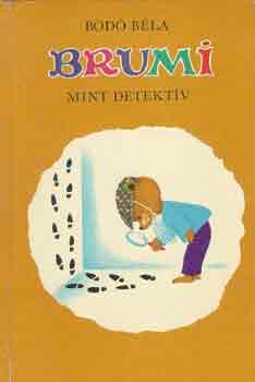 Bodó Béla - Brumi mint detektív
