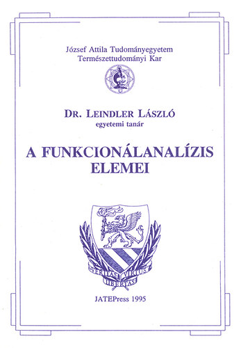 Leindler L�szl� - A funkcion�lanal�zis elemei