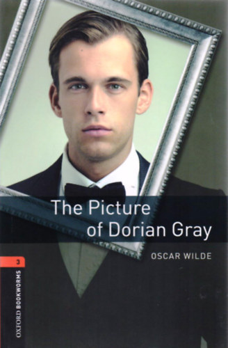 Oscar Wilde - The Picture of Dorian Gray Stage 3. Retold by Jill Nevile