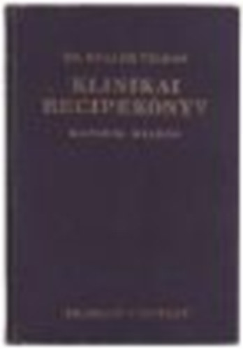 Dr. M�ller Vilmos - Klinikai recipek�nyv II