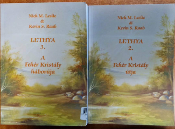 Kevin S. Raab - 2db Kevin S. Raab Lethya 2-3 - A fehér kristály útja+A fehér kristály háborúja