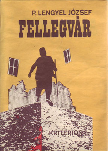 P. Lengyel József - Fellegvár