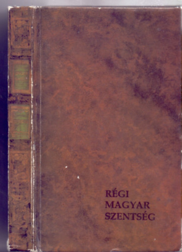 Fordtotta s tigaztotta: Sink Ferenc Hevenesi Gabriel S.J. - Rgi magyar szentsg avagy tvent magyar szent s boldog