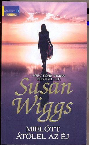 Susan Wiggs - Mieltt tlel az j